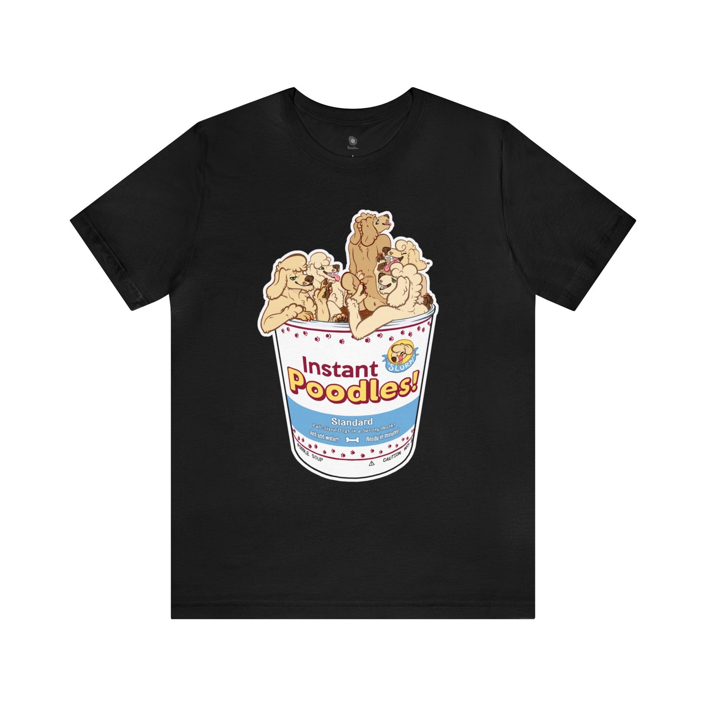 "Instant Poodles" Unisex T-Shirt