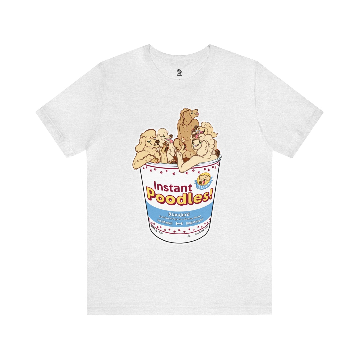 "Instant Poodles" Unisex T-Shirt