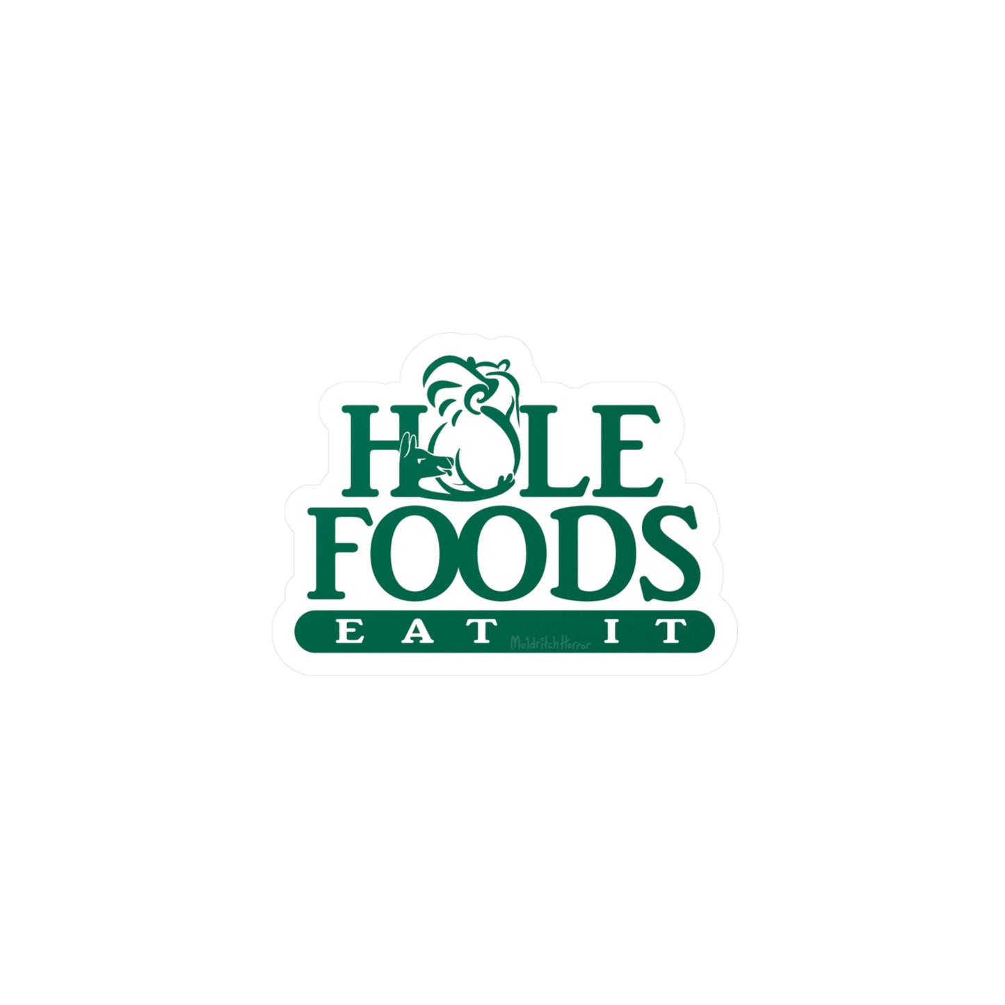 "Hole Foods" Vinyl Sticker