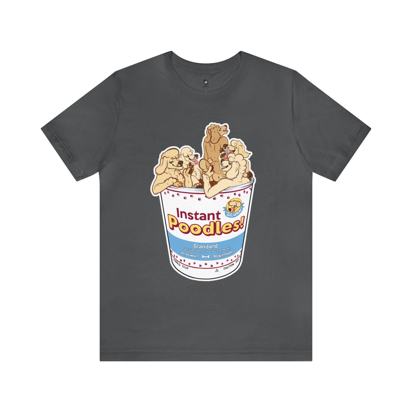 "Instant Poodles" Unisex T-Shirt