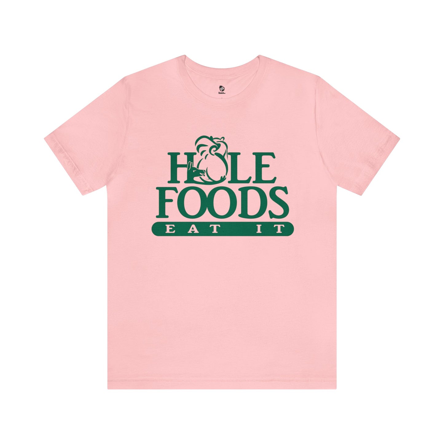 "Hole Foods" Unisex T-Shirt