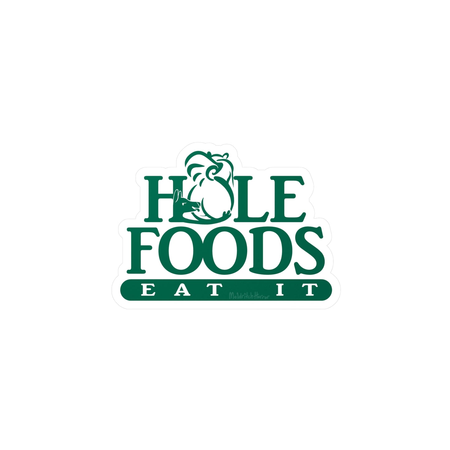 "Hole Foods" Vinyl Sticker
