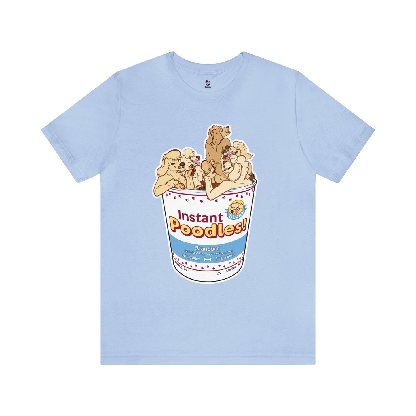 "Instant Poodles" Unisex T-Shirt
