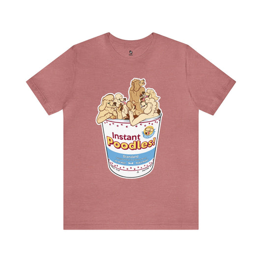 "Instant Poodles" Unisex T-Shirt